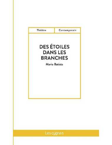 Des étoiles dans les branches De Mario Batista Ed. les Cygnes 9782369443711