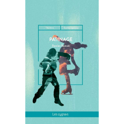 Patinage : nous n'avons rien, nous avons tout De Damien Dutrait Ed. les Cygnes 9782369443742