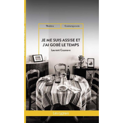 Je me suis assise et j'ai gobé le temps De Laurent Cazanave Ed. les Cygnes 9782369443704