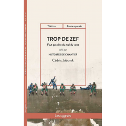 Trop de zef : faut pas dire du mal du vent. Histoires de chantier De Cédric Jaburek Ed. les Cygnes 9782369443513