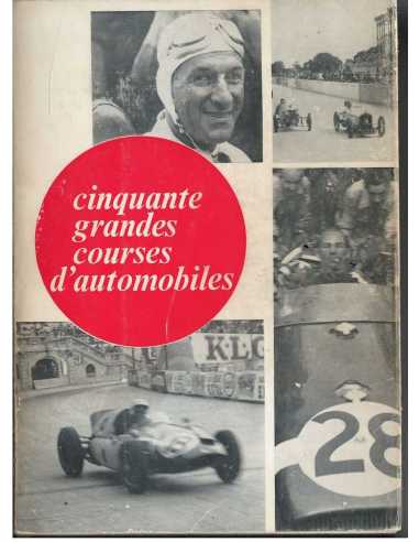Cinquante grandes courses d'automobiles De 1887 à 1968 | 50 Grdes Courses |