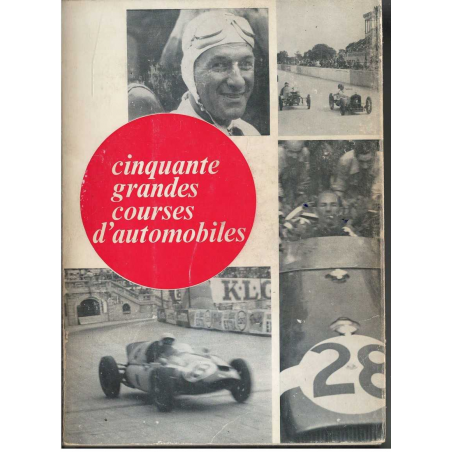 Cinquante grandes courses d'automobiles De 1887 à 1968 | 50 Grdes Courses |