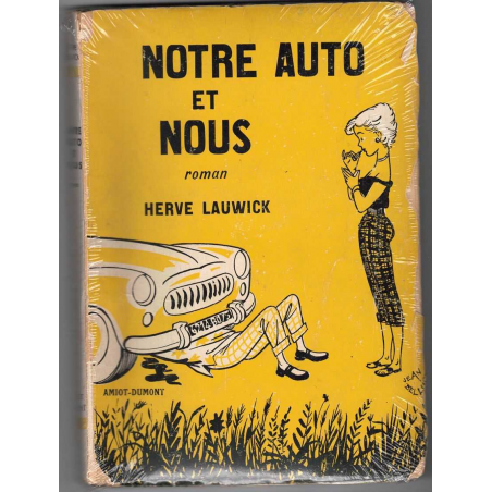 Notre Auto et Nous de Hervé Lauwick (Edition 1953) | Hervé Lauwick 1953 |