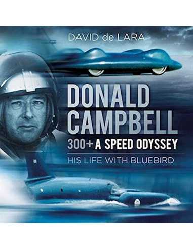 Donald Campbell 300+ A Speed Odyssey | 9780750970082 |