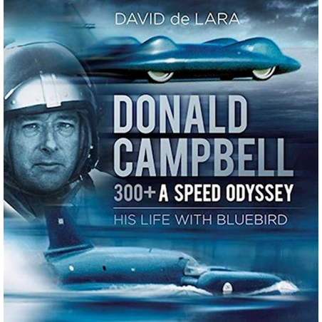 Donald Campbell 300+ A Speed Odyssey | 9780750970082 |