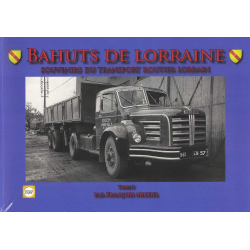 Bahuts de Lorraine Tome 3 - souvenirs du transport routier lorrain | 9791091948081 |