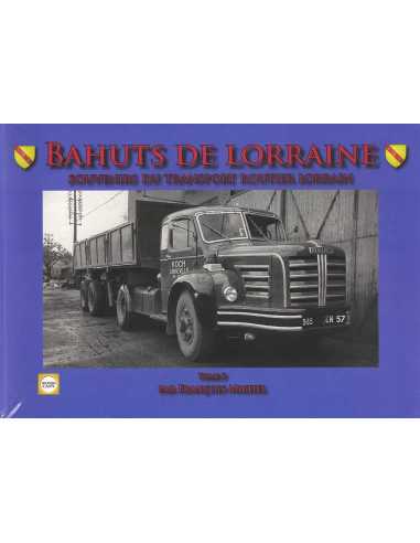 Bahuts de Lorraine Tome 3 - souvenirs du transport routier lorrain | 9791091948081 |