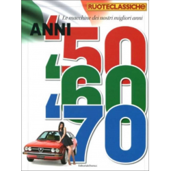Le macchine dei nostri migliori anni. Anni '50, '60, '70. (6Vols) | 9788872127445 | 2