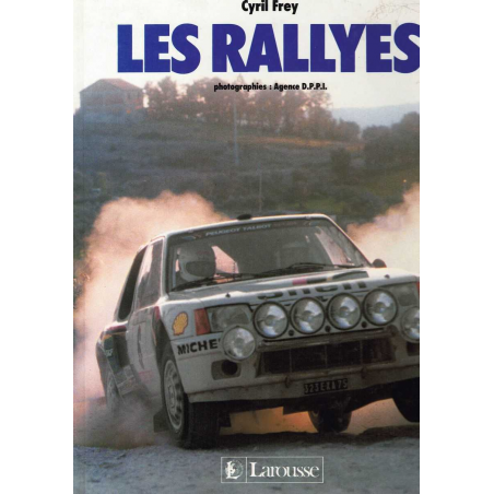 Les rallyes De Cyril FREY (Photo DPPI) | 9782035121202 |