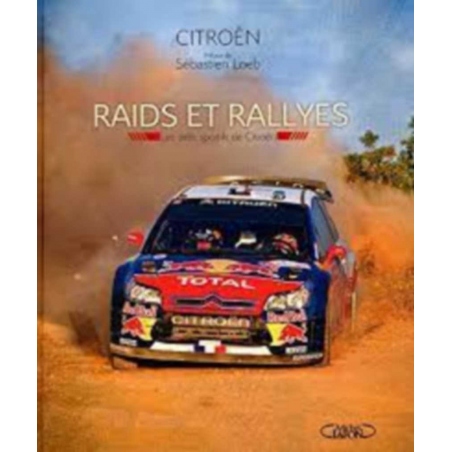 Raids et rallyes - les défis sportifs de Citroën | 9782749912912 |