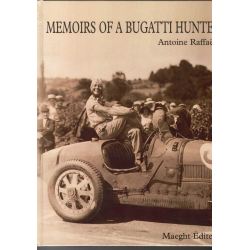 Memoirs of a Bugatti Hunter / Antoine RAFFAELI | 9782869412781 |