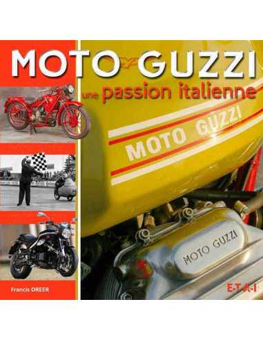 Moto Guzzi - Une passion italienne | 9782726888728 |