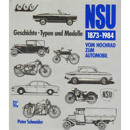NSU (1873-1984) Geschichte, Typen und Modelle | 9783613010864 |