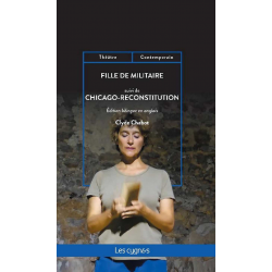 Fille de militaire. Chicago-reconstitution De Clyde Chabot Ed. les Cygnes | 9782369443797 |