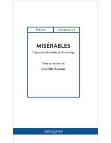 Misérables De Charlotte Escamez Ed. les Cygnes | 9782369443780 |