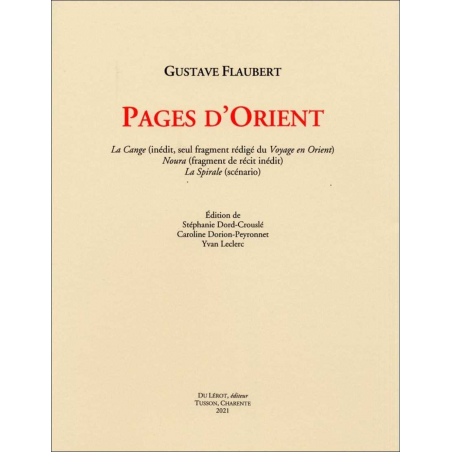 PAGES D'ORIENT De Gustave FLAUBERT Ed. Du Lérot | 9782355481598 |