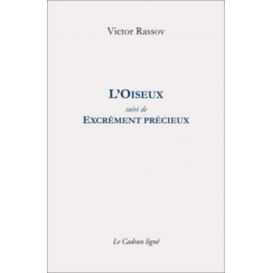 L'Oiseux. Excrément précieux De Victor Rassov Ed. Cadran ligné | 9782956562641 |