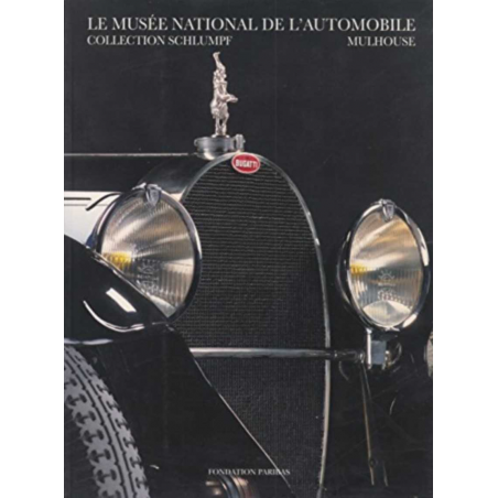 Collection Schlumpf - LE MUSEE DE L' AUTOMOBILE | 9782711830770 |