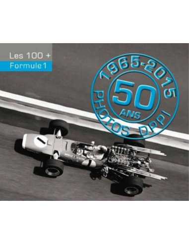 Les 100+ Formule 1 : 1965-2015 Photos DPPI | 9782909524306 |