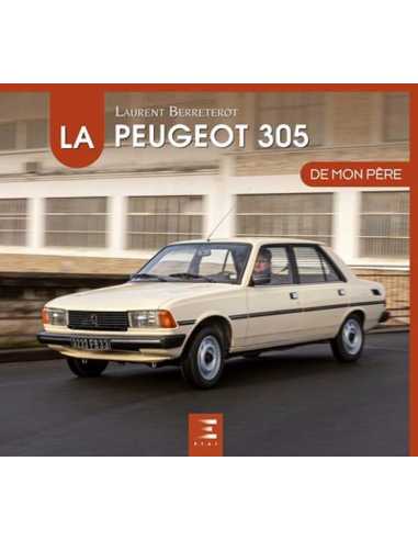 La Peugeot 305 de mon père De Laurent Berreterot Ed. ETAI | 9791028304027 |