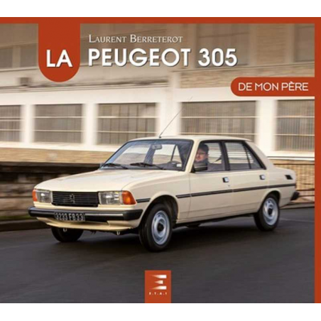 La Peugeot 305 de mon père De Laurent Berreterot Ed. ETAI | 9791028304027 |