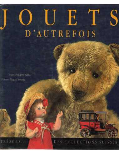 Jouets d'autrefois - Trésors des collections suisses | 9782881681318 |