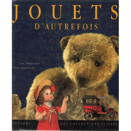 Jouets d'autrefois - Trésors des collections suisses | 9782881681318 |