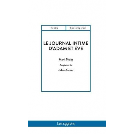 Le journal intime d'Adam et Eve De Julien Grisol Ed. les Cygnes | 9782369443841 |