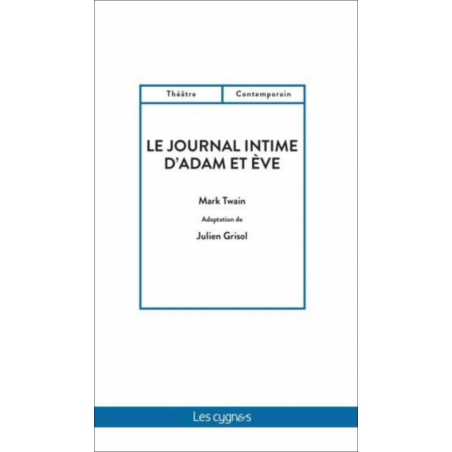 Le journal intime d'Adam et Eve De Julien Grisol Ed. les Cygnes | 9782369443841 |
