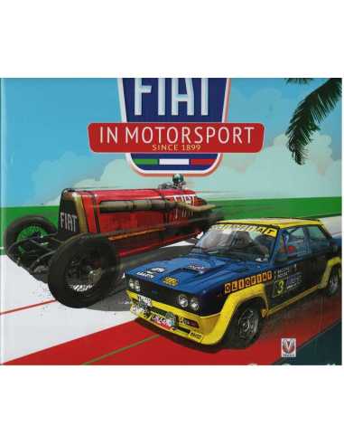 Fiat in Motorsport - Since 1899 | 9781787111851 |