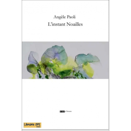 L' instant Noailles de Angèle Paoli | 9791092858570 |