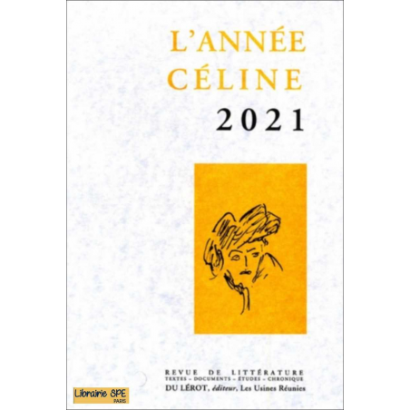 L' année Céline 2021 Revue d'actualités céliniennes Ed. Du Lérot | 9782355481659 |
