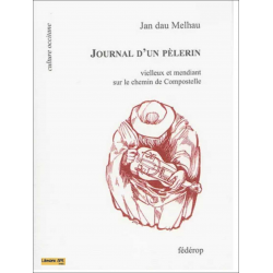 Journal d'un pèlerin. vielleux et mendiant sur le chemin de Compostelle De Jan Dau Melhau | 9782857922216 |