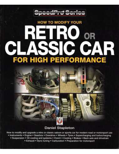Retro or Classic Car for High Performance - How to Modify | 9781845842895 |