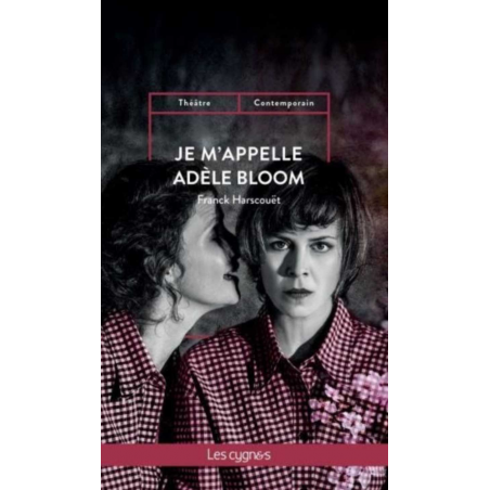 Je m'appelle Adèle Bloom De Franck Harscouët Ed. les Cygnes 9782369443858