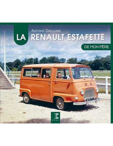 La Renault Estafette de mon père De Antoine Grégoire Ed. ETAI | 9791028305307 |