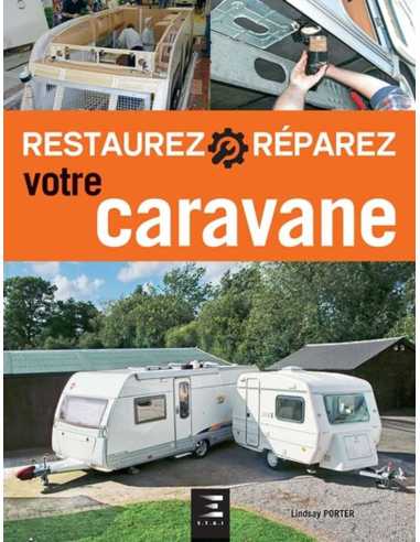 Restaurez et réparez votre caravane / Lindsay Porter | 9791028305383 |