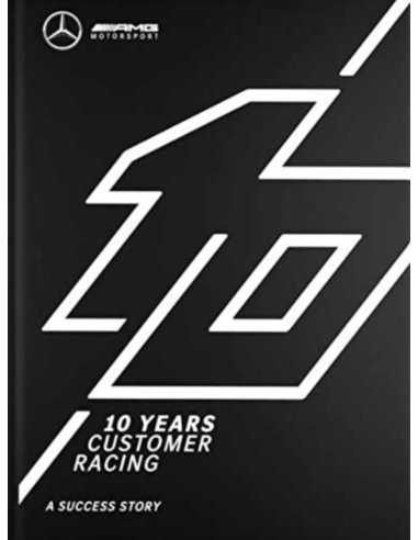 10 YEARS MERCEDES-AMG CUSTOMER RACING | 9783948501075 |