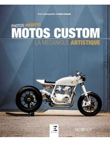 Motos custom : la mécanique artistique De Hubert Hainault Ed. ETAI | 9791028305253 |
