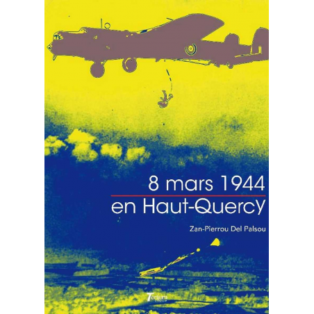 8 mars 1944 en Haut-Quercy De Zan-Pierrou Del Palsou Ed. Tertium | 9782368483183 |