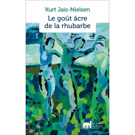 LE GOÛT ÂCRE DE LA RHUBARBE De Kurt Jais-Nielsen | 9791095999584 |