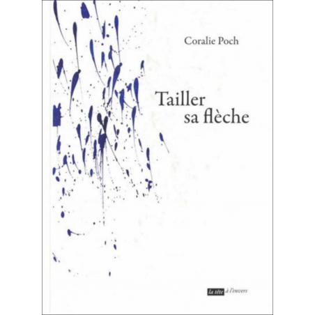 Tailler sa flèche De Coralie Poch | 9791092858556 |