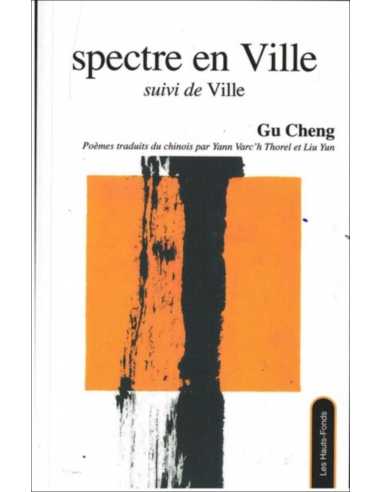 Spectre en ville. Ville De Cheng Gu Ed. les Hauts-Fonds | 9782919171255 |