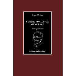 Correspondance générale (Tome 4) Octave Mirbeau Ed. Petit Pavé | 9782847127119 |
