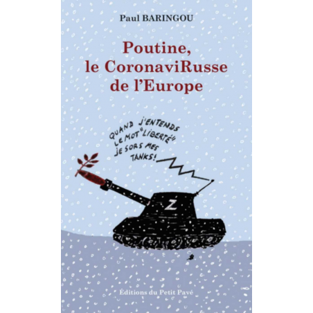 Poutine, le CoronaviRusse de l'Europe de Paul Baringou Ed. Petit Pavé | 9782847127362 |