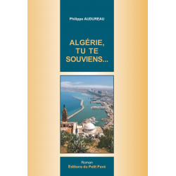Algérie, tu te souviens de Philippe Audureau Ed. Petit Pavé | 9782847127218 |