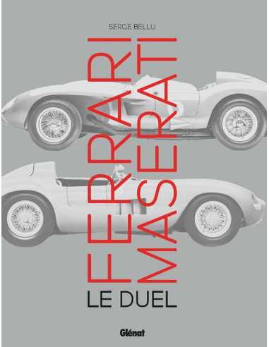Ferrari Maserati , le duel De Serge Bellu | 9782344055281 |