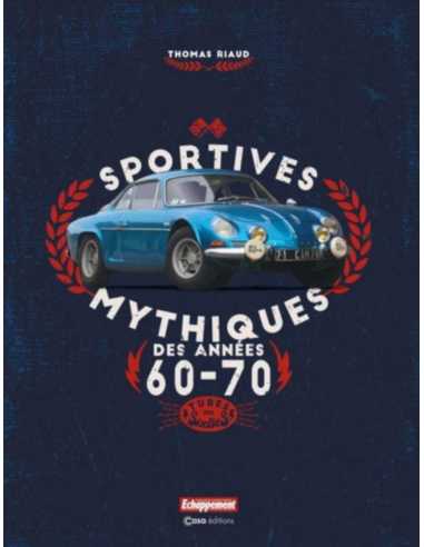 Sportives mythiques des années 60-70 De Thomas Riaud | 9782380582796 |