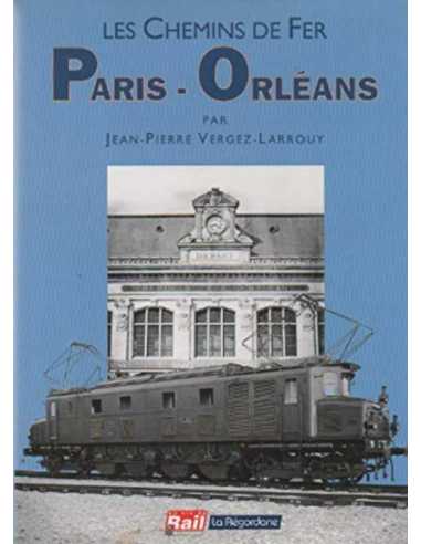 Les Chemins De Fer Paris-Orleans / La Vie Du Rail | 9782902808717-TR3 |