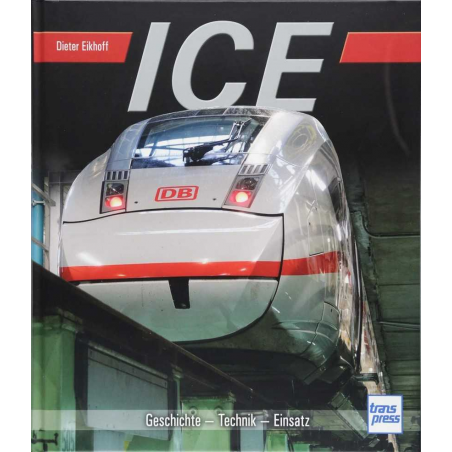 ICE Geschichte - Technik - Einsatz | 9783613715745-TR4 |